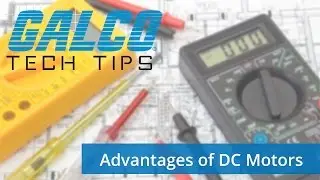Advantages of DC Motors - A GalcoTV Tech Tip | Galco