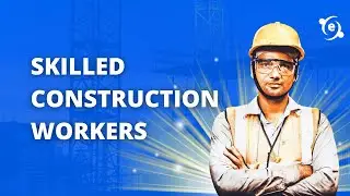 ASIAN SKILLED CONSTRUCTION WORKERS