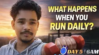 What Happens When You Run Daily? | Day 5 Morning Workout (6 AM)