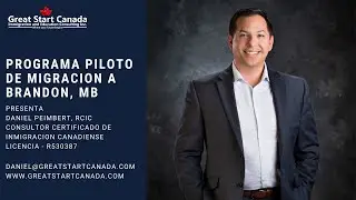 Programa de migracion a Brandon, MB - Actualizacion!