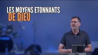 LES MOYENS ETONNANTS DE DIEU - Laurent BOSHI