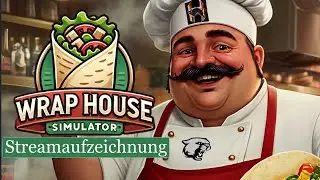 Wrap House Simulator Streamaufzeichnung #F05 Wir streichen die Beilagen? (Stream) (Deutsch)