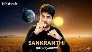 let&rsquo;s decode | Uttarayanam Why Sankranthi Marks a Cosmic Shift Researcherrrrrrrrr Raghu Vamsi