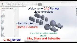 SolidWorks / HowTo Series / Dome / all you need to know about this feature and how to use it
