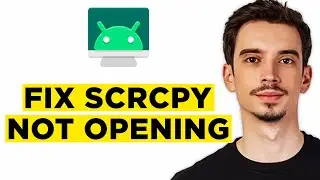 How To Fix Scrcpy Not Opening  (2026) - Complete Guide