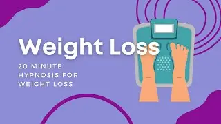 How To Lose Weight 20 Minute Hypnosis