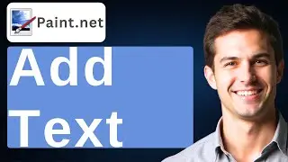 How To Add Text In Paint.NET [2026 Guide]
