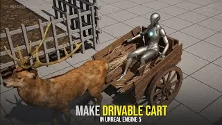 Make Cart/Wagon in Unreal Engine!