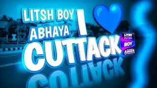 I LOVE CUTTACK CITY | LITSH BOY ABHAYA | #litsh_boy_abhaya #2025 #Cuttack #odisha