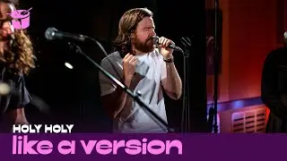 Holy Holy - 'Maybe You Know' (live for Like A Version)