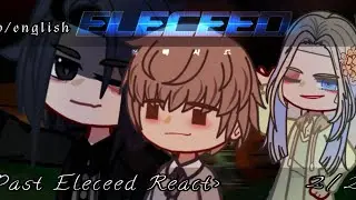 Past Eleceed React to the future|NO SHIP!!|GCRV||2/2||Choco•Red♡