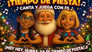 &iexcl;Tiempo de Fiesta! 🎄🎶 | Canta y Juega con F5 | Canci&oacute;n Navide&ntilde;a Infantil en Espa&ntilde;ol