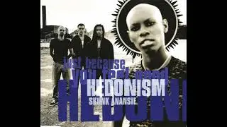 Skunk Anansie - Hedonism (Just Because You Feel Good)
