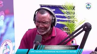MAISHA YA NDOA | TOPIC: BUILDING YOUR MARRIAGE RELATIONSHIP AT OLD AGE | BISHOP ISAAC OBURE