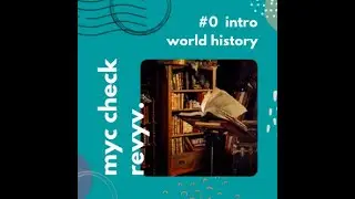 World History | Revyv | MycCheck | Explained | Intro | #0