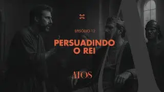 Série: Atos (Parte 2) - Persuadindo o rei, com Luis Felipe Pipe - Atos 26:12-32 [#ep12]