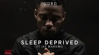 Wurd - Sleep Deprived ft Jay Marumo (OFFICIAL MUSIC VIDEO)