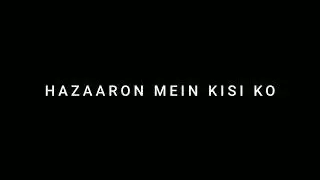 Hazaaron Mein Kisiko Taqdeer Aisi ( Kalank ) Black Screen Lyrics Whats'App Status