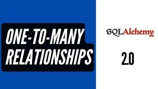 One-to-Many Relationships with SQLAlchemy 2.0