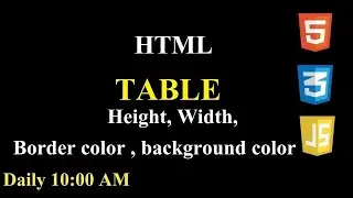 HTML | Table | Height, Width, Border-Color, Background-Color #13