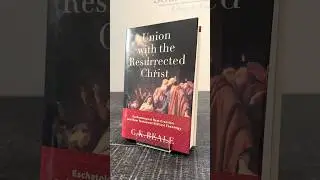A Review of G.K. Beale&rsquo;s Work on &ldquo;Union with the Resurrected Christ&rdquo; #books #theology #reformation