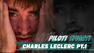 PILOTI SFIGATI - CHARLES LECLERC (prima parte?)