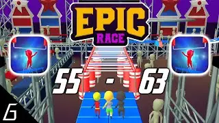 Epic Race 3D | Gameplay Walkthrough | Level 55 - 63 + Bonus (iOS, Android)
