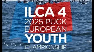 ILCA 4 Puck 2025 European Youth Championship