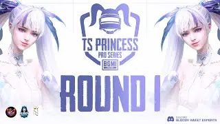 BGMI TS PRO SERIES TOURNAMENT ROUND 1-PRINCESS OF PUBG ON LIVE #bgmi #pubgmobile
