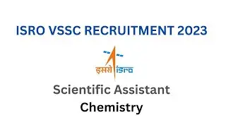 ISRO VSSC Recruitment 2023 | Scientific Assistant Chemistry