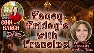 FANCY FRIDAY with FRANCINE - LIVE AUCTION/SALE - 4:00pm EST/3pm CST/2pm MTN