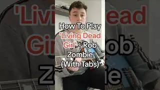 How To Play 'Living Dead Girl' By Rob Zombie In Under 60-seconds! 🎸