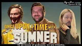 HARD AGREE Prelude Episode VIII: Spoiler Country - Once Upon a Time with Sumner February 2020