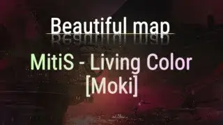 [osu!] | MitiS - Living Color [Moki] FC