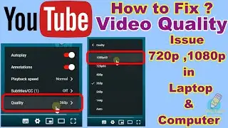 How to fix Youtube Video Quality issue 720p , 1080p in Laptop & Computer | Youtube Quality Setting