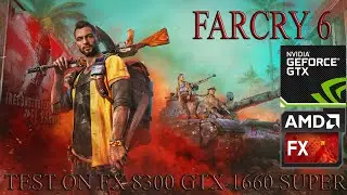 Far Cry 6 Test on FX 8300 GTX 1660 Super|High Settings