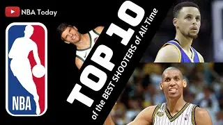 TOP 10 of the Best Shooters of All-Time - Les 10 meilleurs shooters de l'Histoire / NBA Today