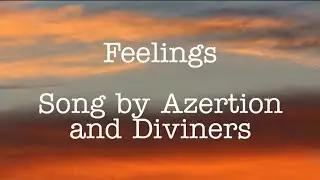 Feelings w / Lyrics Song by DIVINERS & Azertion