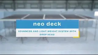 Neo Deck: Advanced Lightweight Formwork System with Drop Head Technology