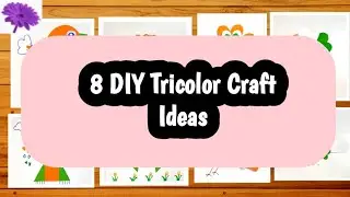 8 Very Easy DIY tricolor Independence Day craft activity / Republic Day craft /2025