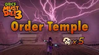 Orcs Must Die! 3 - Order Temple (Rift Lord)