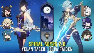 C0 Yelan Taser and C0 Eula Raiden - Genshin Impact Abyss 2.6 - Floor 12 9 Stars