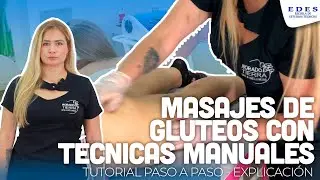 Masajes De Glúteos 🍑 | Técnicas Manuales | Tutorial Paso a Paso | #EDES