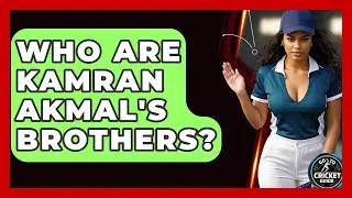 Who Are Kamran Akmal's Brothers? - Go-To Cricket Guide
