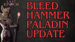 Bleed Hammer Throw Paladin Last Epoch 1.0 My Cycle Start Update/Build Diary