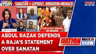 'Concept Of Sanatan Is Being Questioned,' Abdul Razak Defends DMK A Raja Statement