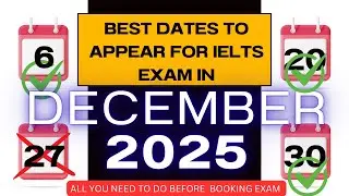 DECEMBER 2025 | IELTS Best Date For Actual Exam December 2025 | IELTS | IDP & BC