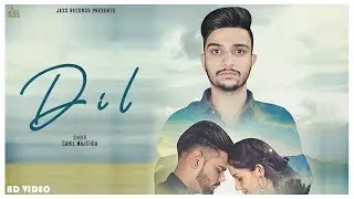 Dil | (Full HD) | Sahil Majithia | unjabi Songs 2019 | Jass Records