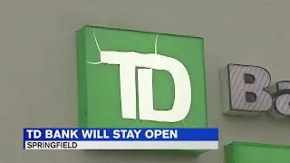 TD Bank branch in Springfield to remain open, amend hours