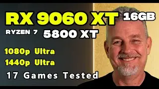 RX 9060 XT 16 GB | Ryzen 7 5800 XT | 1080p +1440p Ultra | 17 Games Tested
